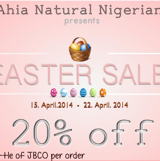 Easter Sales in the Natural Nigerian Ahia!