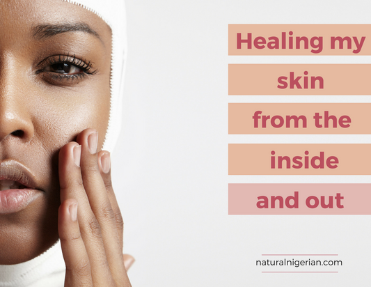 Healing my skin from the inside and out