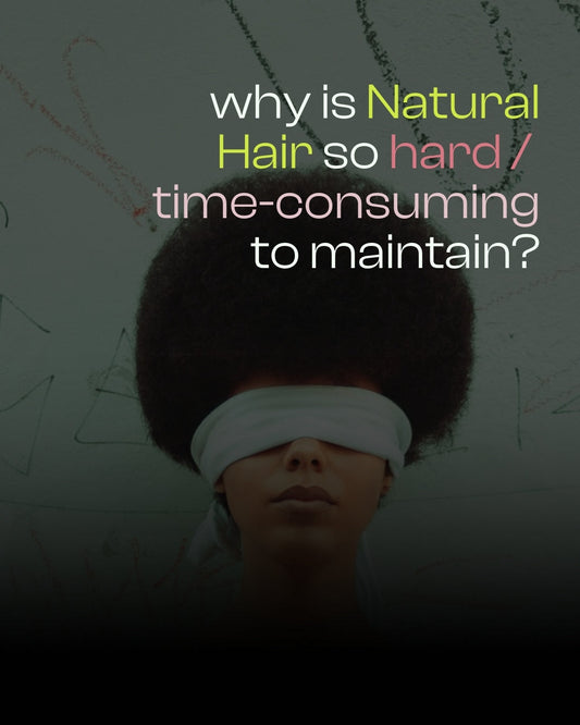 Natural Hair is so hard to maintain!